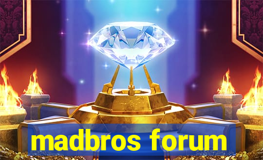 madbros forum